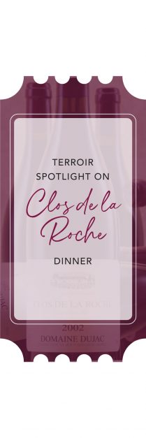 Terroir Spotlight on Clos de la Roche Dinner